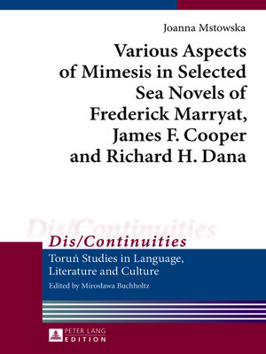cover image of Various Aspects of Mimesis in Selected Sea Novels of Frederick Marryat, James F. Cooper and Richard H. Dana